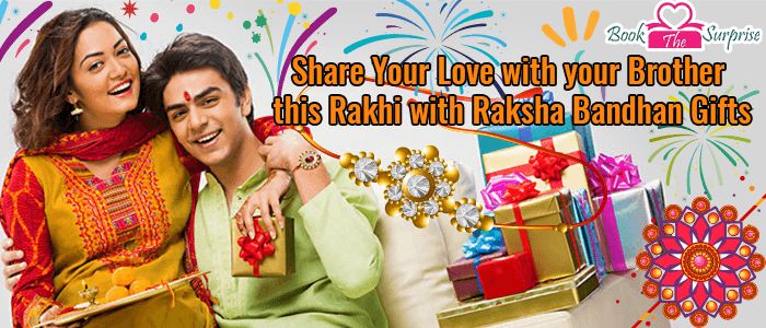 Share Your Love with your Brother this Rakhi with Raksha Bandhan Gifts
